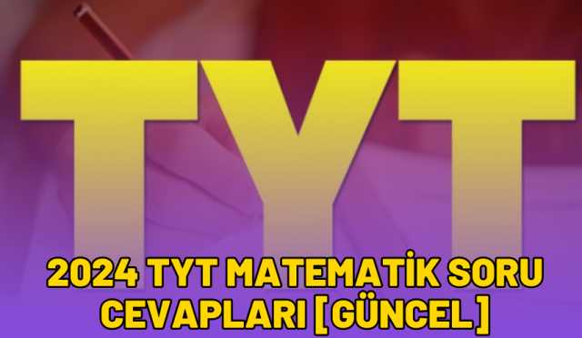 2024 TYT Matematik Soru Cevapları [GÜNCEL]