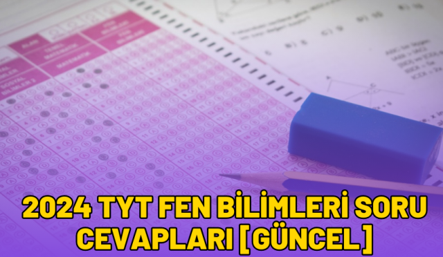 2024 TYT Fen Bilimleri Soru Cevapları [GÜNCEL]