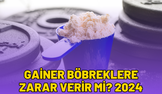 gainer böbreklere zarar verir mi