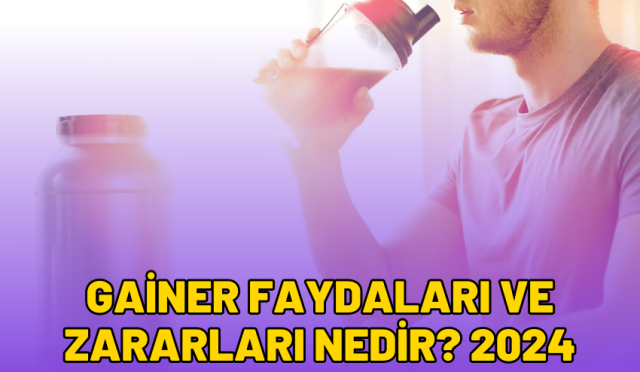 gainer faydaları ve zararları