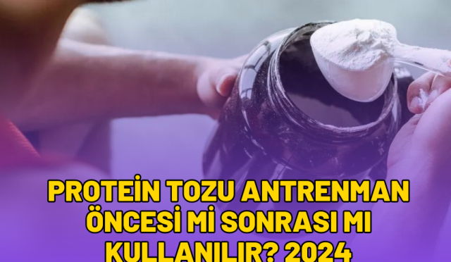 Protein Tozu Antrenman Öncesi Mi Sonrası Mı Kullanılır? 2024