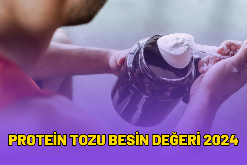 Protein Tozu Besin Değeri 2024