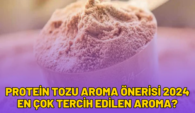 protein tozu aroma önerisi