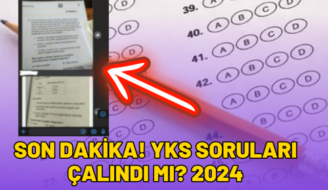 yks soruları çalındı mı