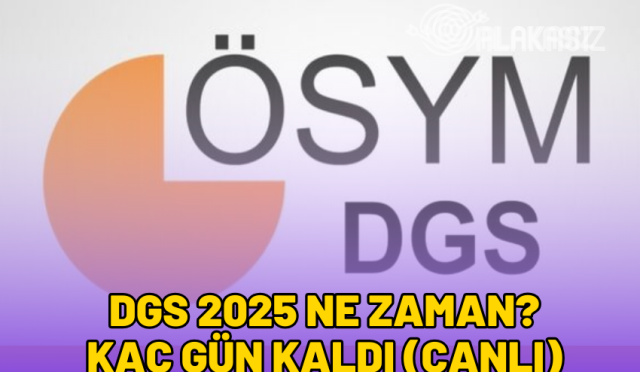 dgs-2025-ne-zaman-dgs-kac-gun-kaldi