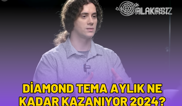 diamond-tema-aylik-ne-kadar-kazaniyor-2024