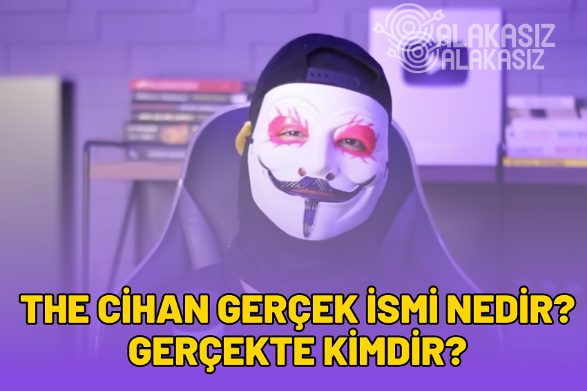 The Cihan Gerçek İsmi Nedir? The Cihan Kimdir, Neleri?