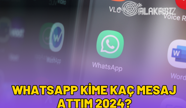 whatsapp-kime-kac-mesaj-attim-2024