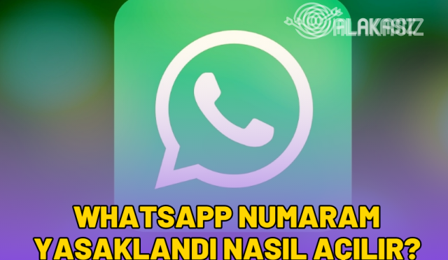 whatsapp-numaram-yasaklandi-nasil-acilir