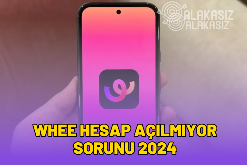 Whee Hesap Açılmıyor: Yükleme Ekranında Kalıyor