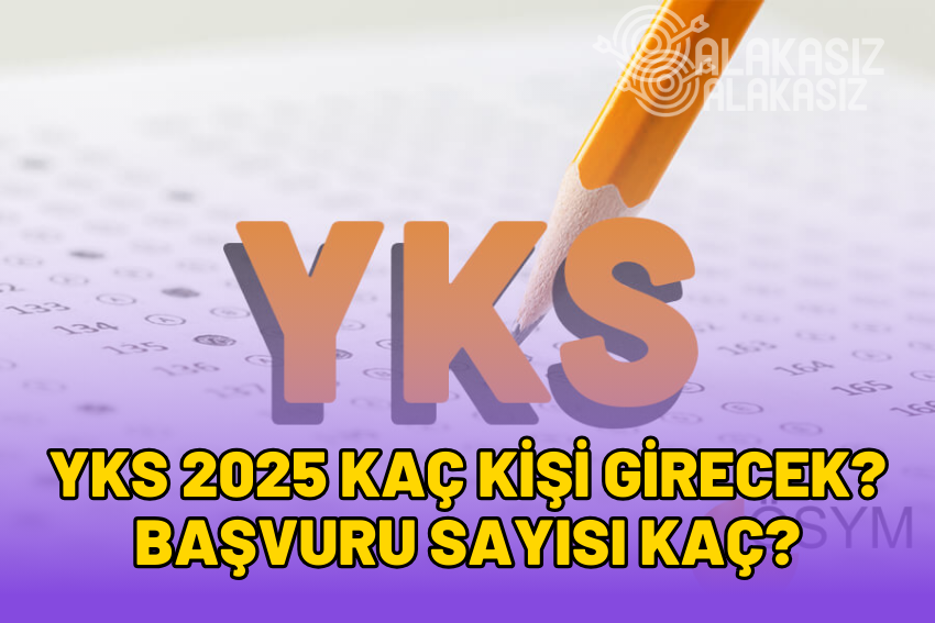 YKS 2025 Kaç Kişi Girecek? Sınava Kaç Aday Katılacak?