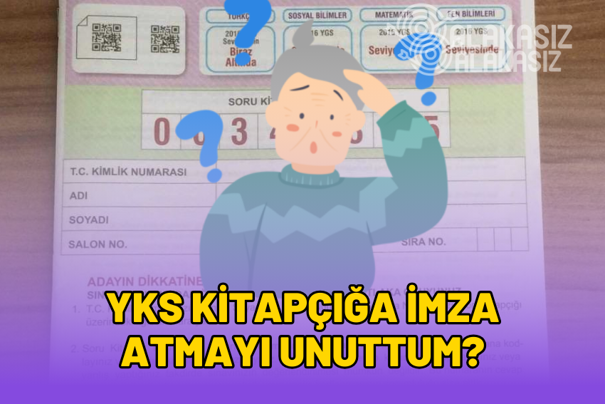 YKS Kitapçığa İmza Atmayı Unuttum 2024 Sınav İptal mi?