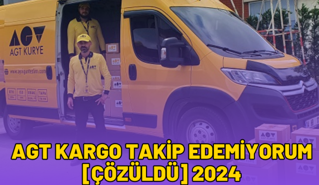 AGT Kargo Takip Edemiyorum [ÇÖZÜLDÜ] 2024