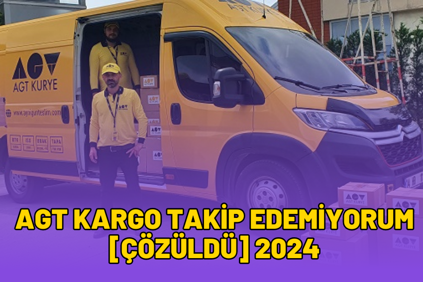 AGT Kargo Takip Edemiyorum [ÇÖZÜLDÜ] 2024