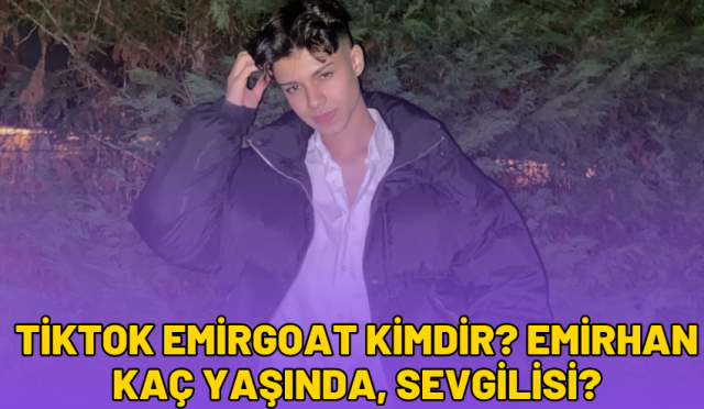 TikTok EmirGoat Kimdir? Emirhan Kaç Yaşında, Sevgilisi?