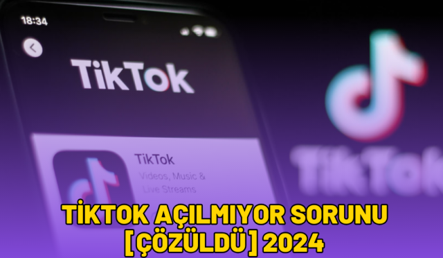 tiktok açılmıyor sorunu