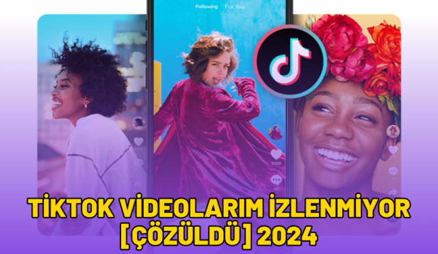 tiktok videolarım izlenmiyor