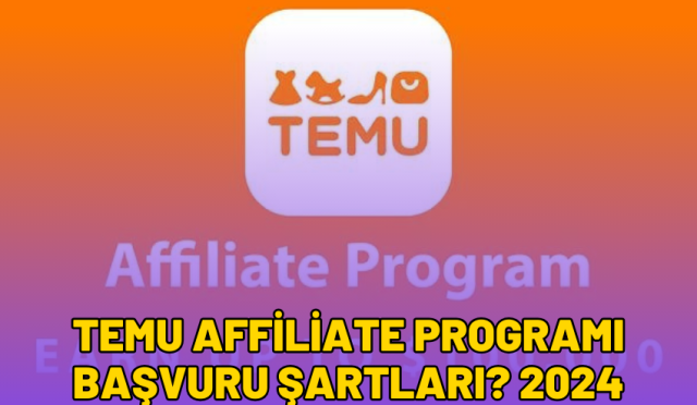 temu affiliate programı başvuru şartları