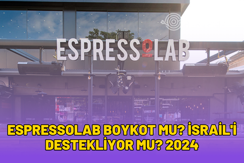 Espressolab Boykot Mu? İsrail’i Destekliyor Mu? 2024