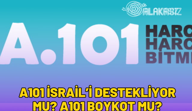 a101-israili-destekliyor-mu