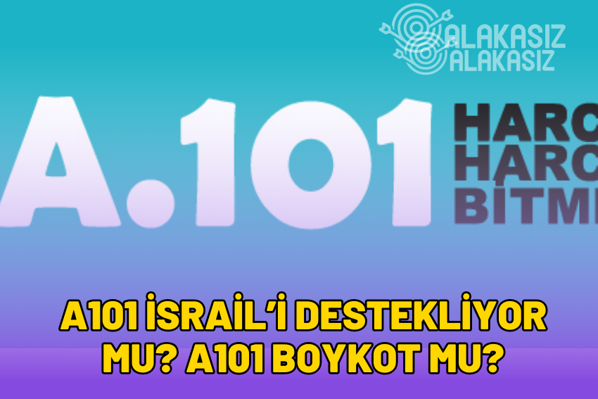 A101 İsrail’i Destekliyor mu? A101 Boykot mu?