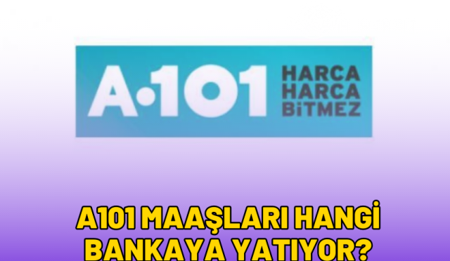 a101-maaslari-hangi-bankaya-yatiyor-2024