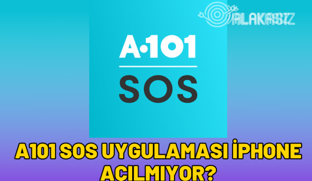 a101-sos-uygulamasi-iphone-acilmiyor