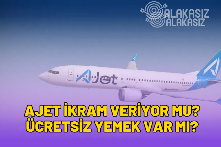 AJet İkram Veriyor mu? Yemek Veriliyor mu?