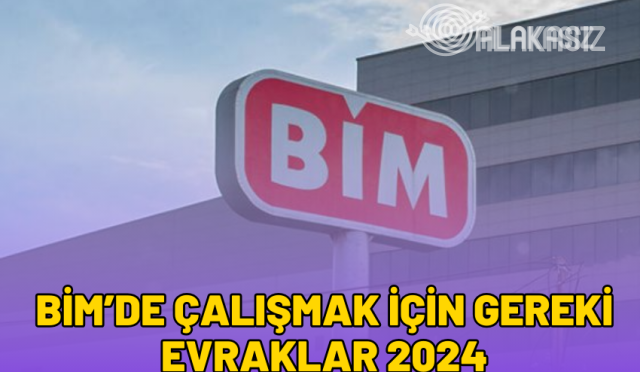 bim-de-calismak-icin-gerekli-evraklar