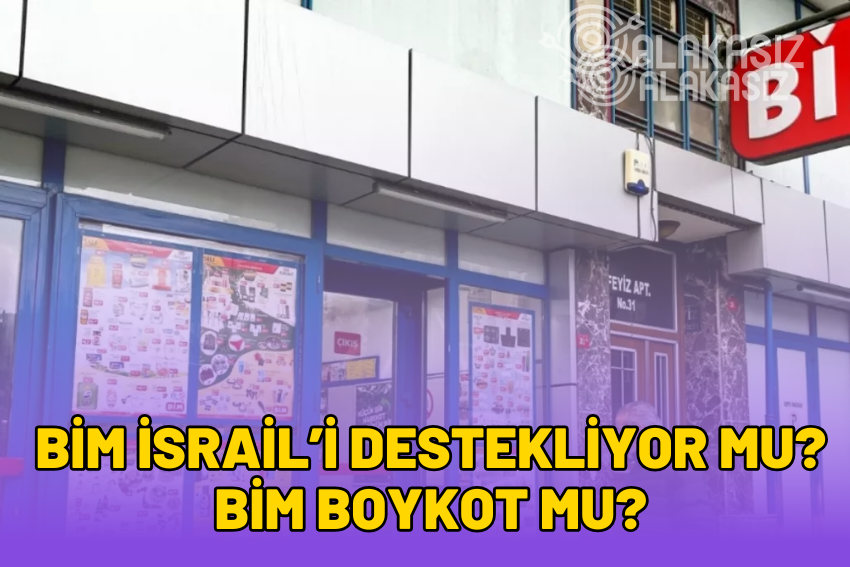 BİM İsrail’i Destekliyor mu? BİM Boykot mu?