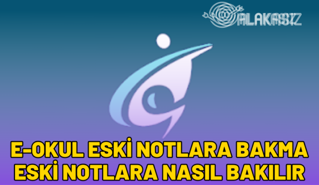 e-okul-eski-notlara-bakma