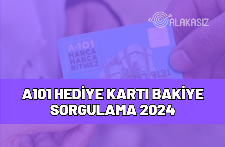 a101 hediye kartı bakiye sorgulama 2024