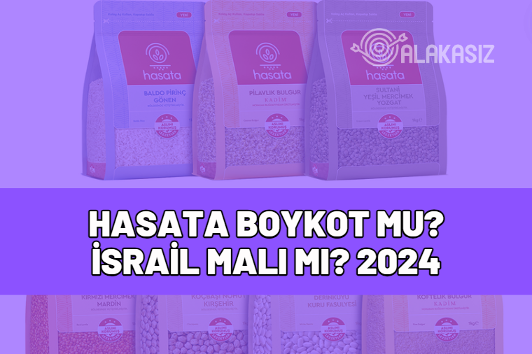 Hasata Boykot mu? Hasata İsrail Malı mı?