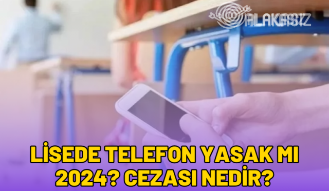 lisede-telefon-yasak-mi-2024