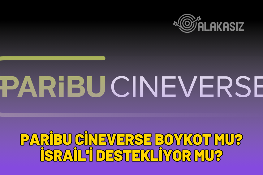 Paribu Cineverse Boykot mu? İsrail’i Destekliyor mu? 2024