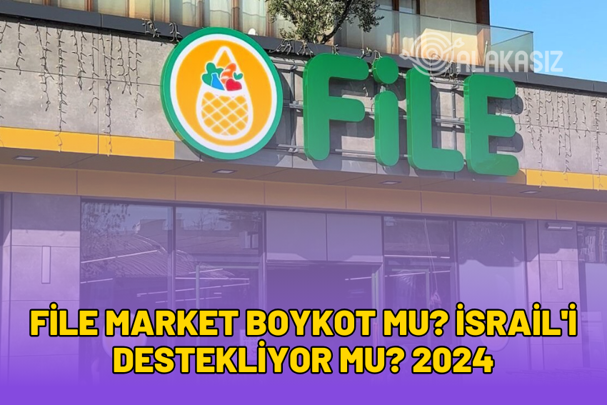 File Market Boykot Mu? İsrail’i Destekliyor Mu? 2024