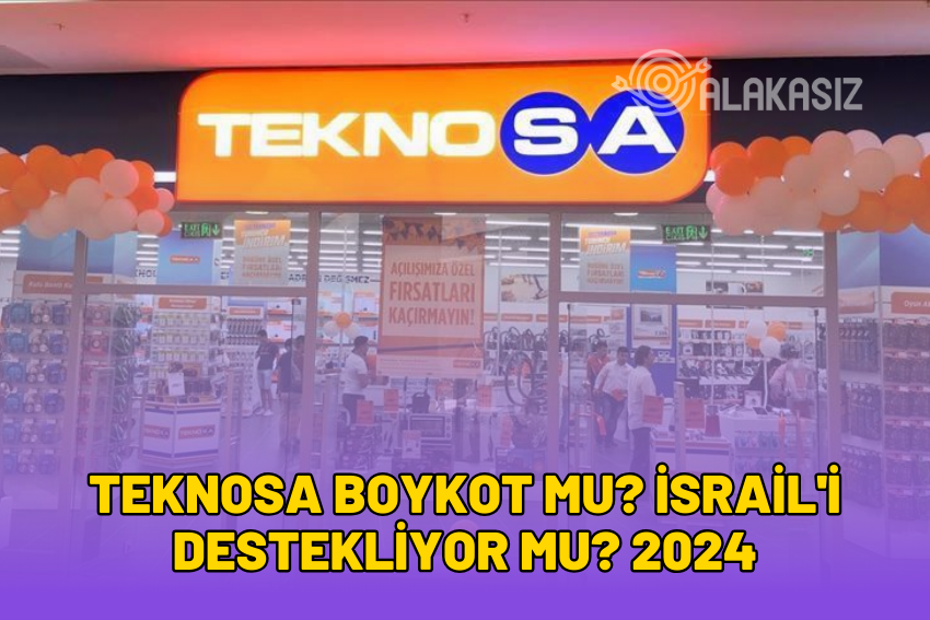 Teknosa Boykot Mu? İsrail’i Destekliyor Mu? 2024