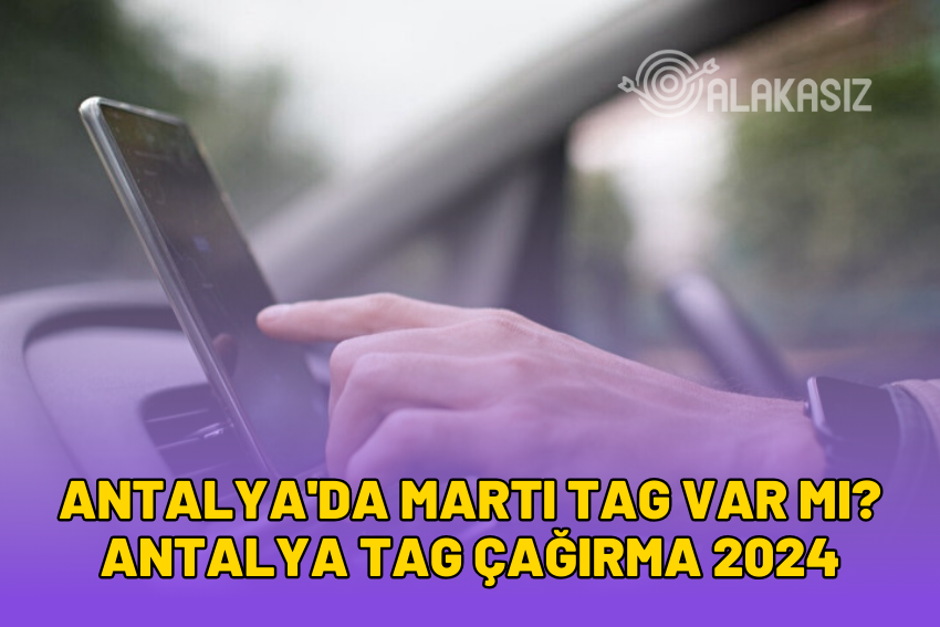 Antalya’da Martı TAG Var mı? Antalya TAG Çağırma 2024