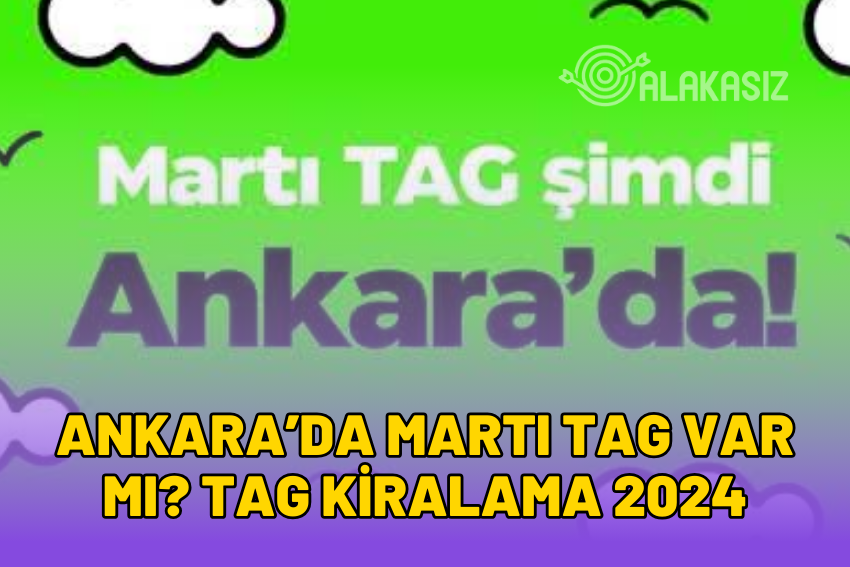 Ankara’da Martı TAG Var mı? Ankara TAG Kiralama 2024