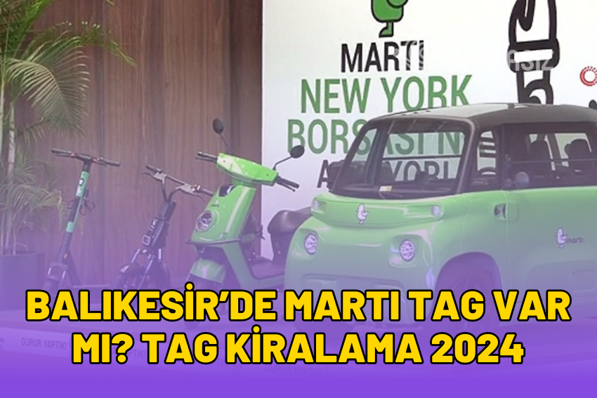 Balıkesir’de Martı TAG Var mı? Balıkesir TAG Kiralama 2024