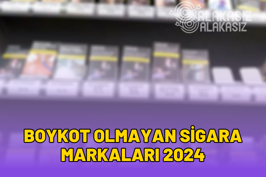 Boykot Olmayan Sigaralar Hangileri? 2024 Sigara Markaları