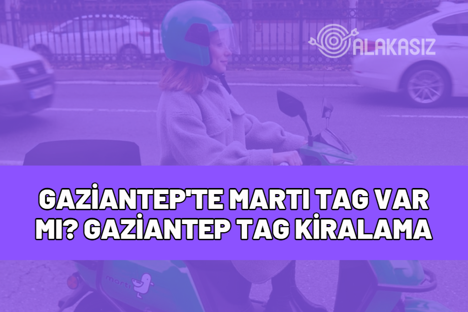 gaziantep'te martı tag var mı