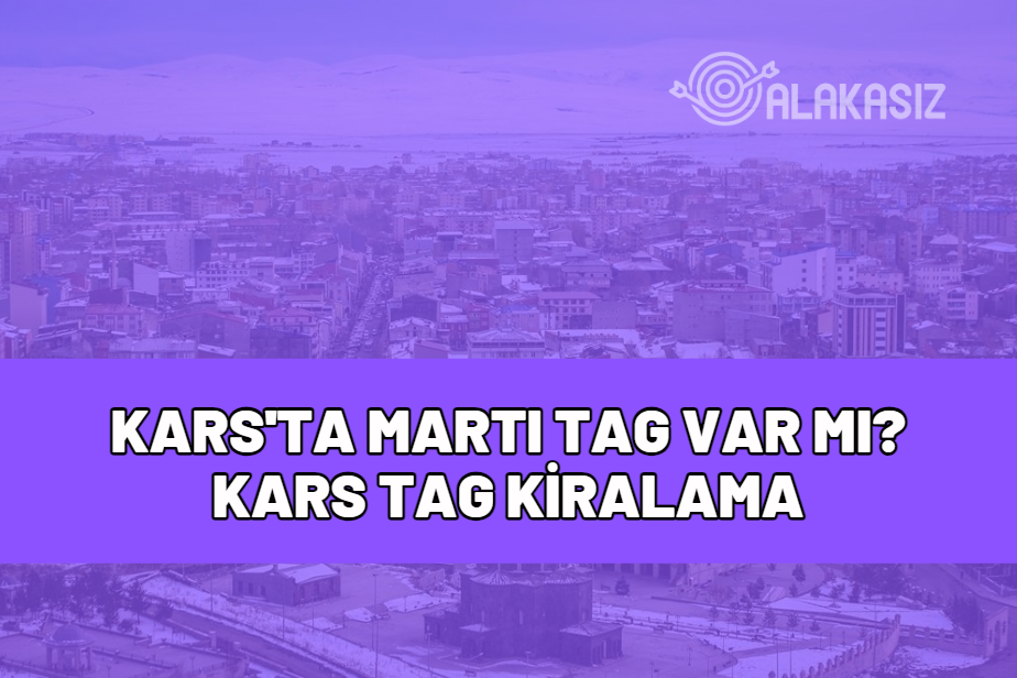 kars'ta martı tag var mı