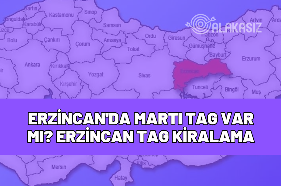 erzincan'da martı tag var mı