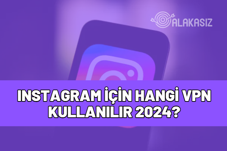 instagram için hangi vpn 2024