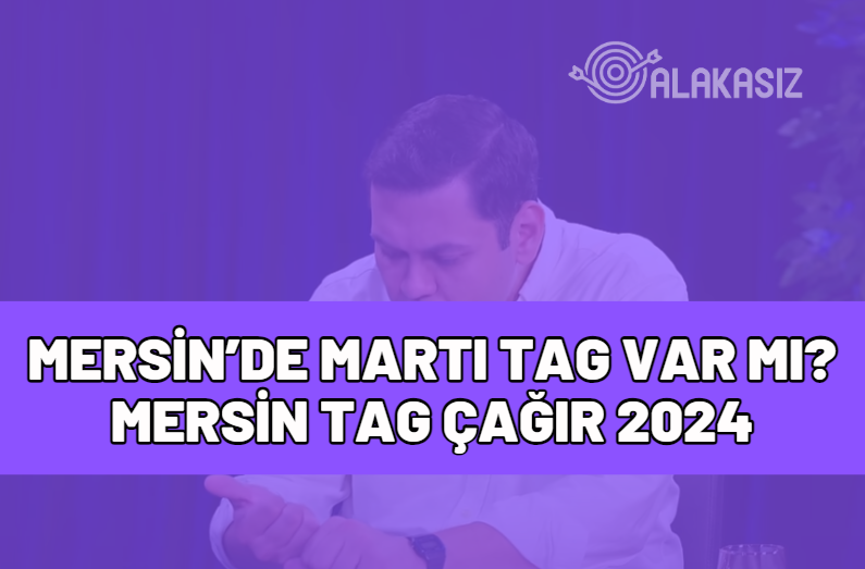 mersin'de martı tag var mı