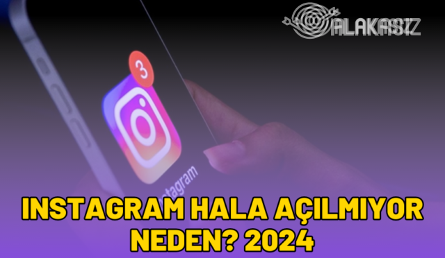 instagram-hala-acilmiyor-2024