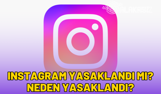 instagram-yasaklandi-mi-neden-yasaklandi