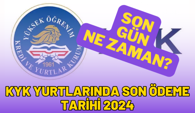 kyk-yurdu-son-odeme-tarihi-2024