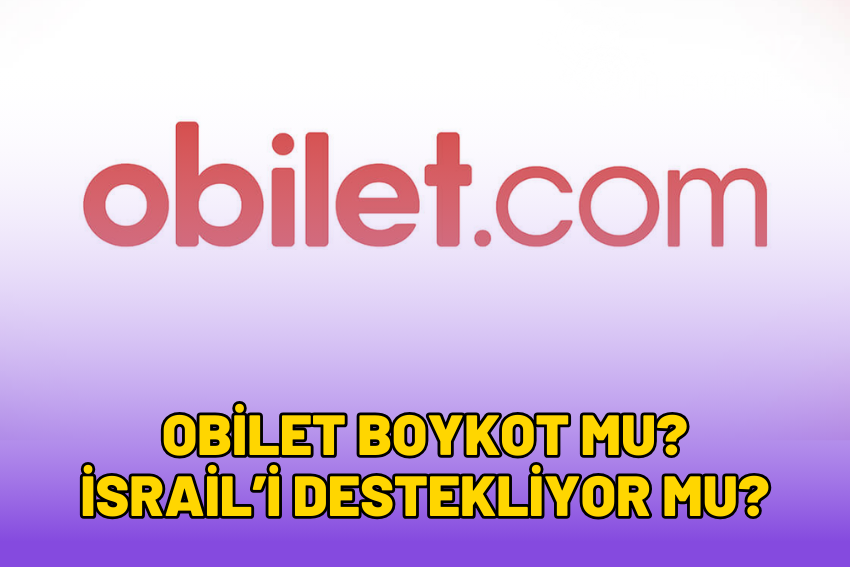 Obilet Boykot mu? İsrail’i Destekliyor mu?